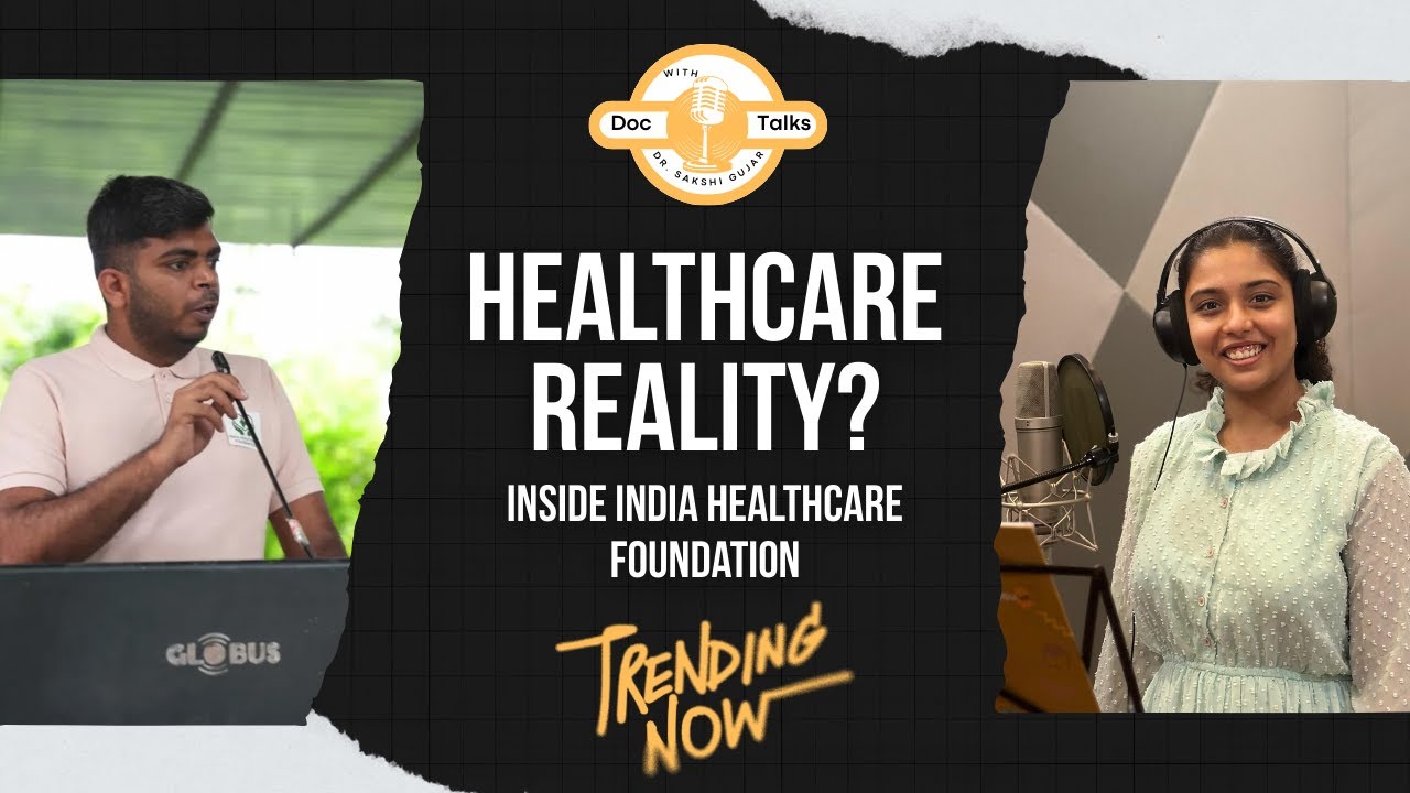How India Can Fix Its Broken Healthcare System|  India Healthcare Foundation |Dr. Sakshi Gujar 