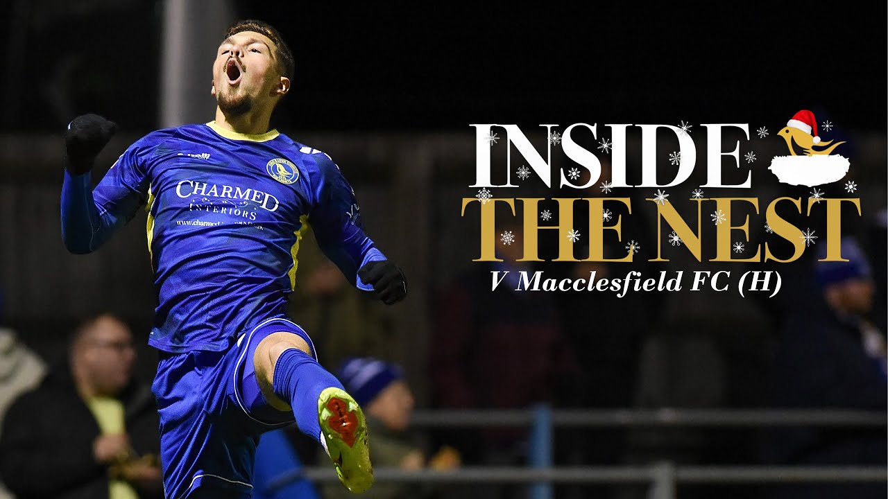 🎥INSIDE THE NEST: Macclesfield F.C. (H)