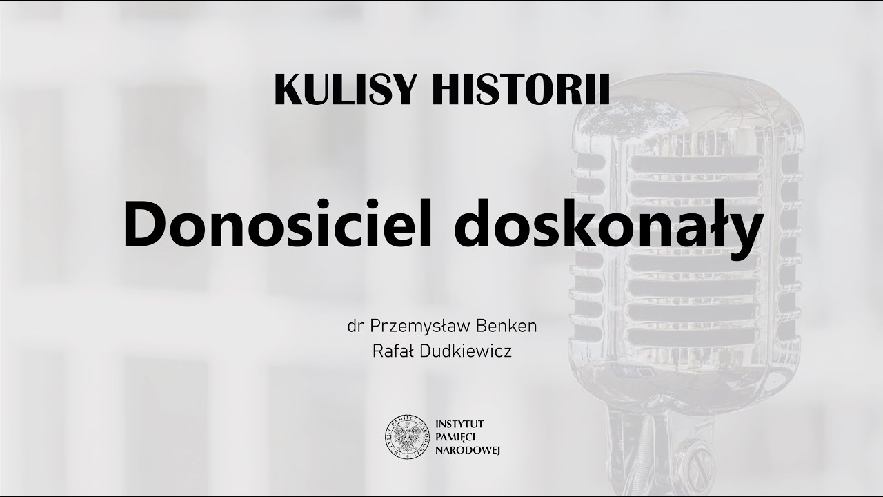 DONOSICIEL DOSKONAŁY  &ndash; cykl Kulisy historii odc. 70