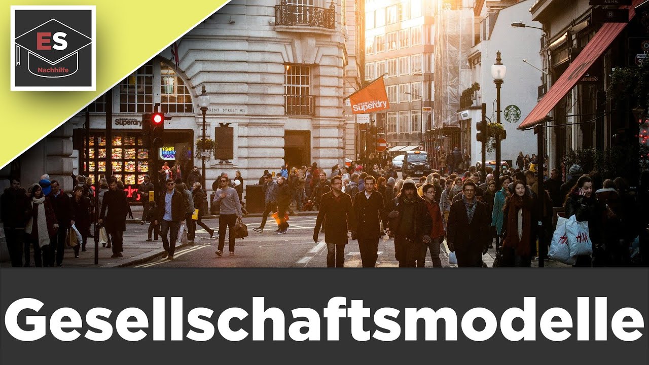 Gesellschaftsmodelle im Vergleich - Gesellschaftsgruppen - einfach erklärt!