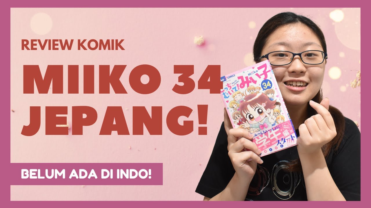 Review Komik Miiko 34 yang Belum Terbit di Indonesia! | Hai Miiko 34 Bahasa Jepang