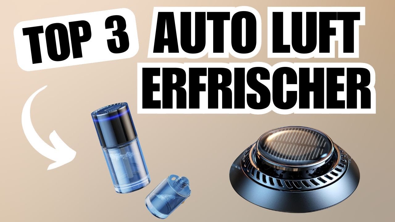 Diese AUTO LUFTERFRISCHER machen S&Uuml;CHTIG! TOP 3 Auto Diffuser