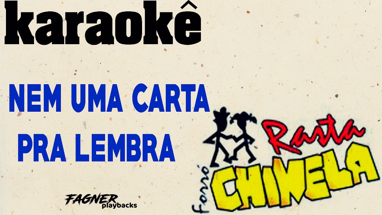KARAOKÊ - NEM UMA CARTA PRA LEMBRA - RITMO : RASTA CHINELA NOVO