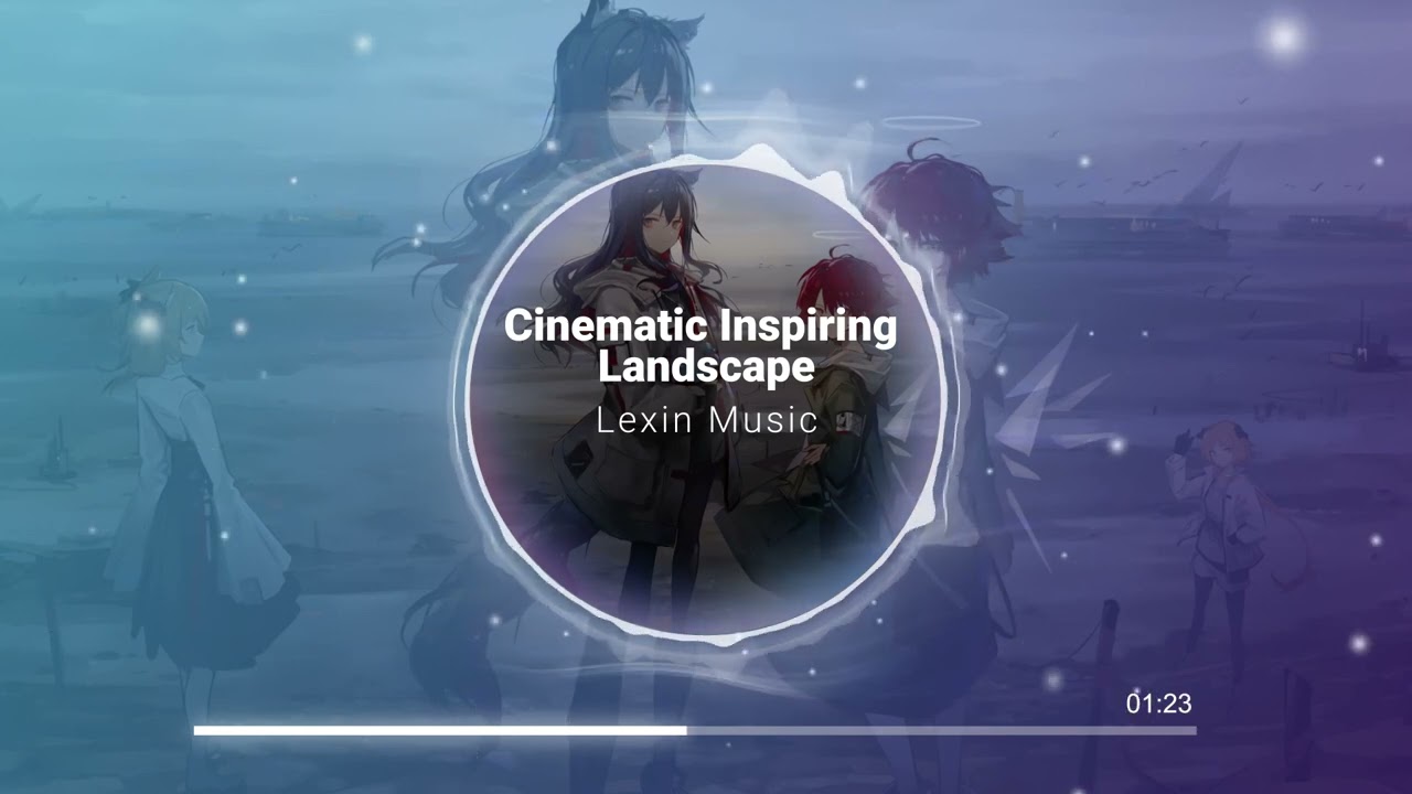 Lexin Music - Cinematic Inspiring Landscape