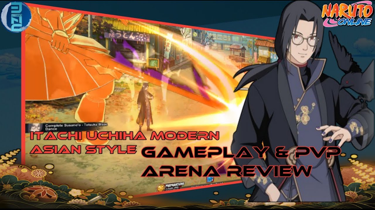 Naruto Online - Itachi Uchiha Modern Asian Style Unleashed! | Gameplay & PVP Arena Review