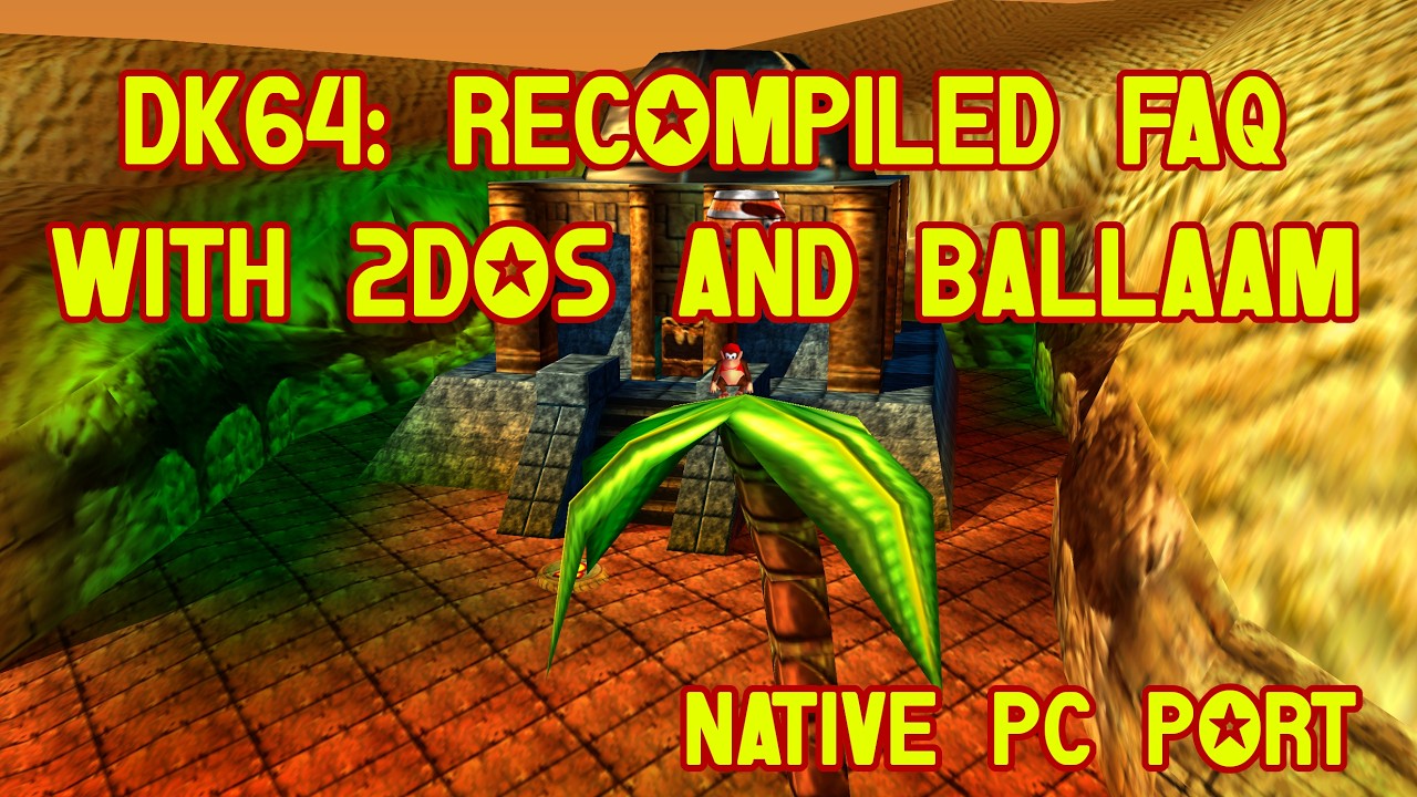 DK64: Recompiled FAQ with Ballaam and 2dos