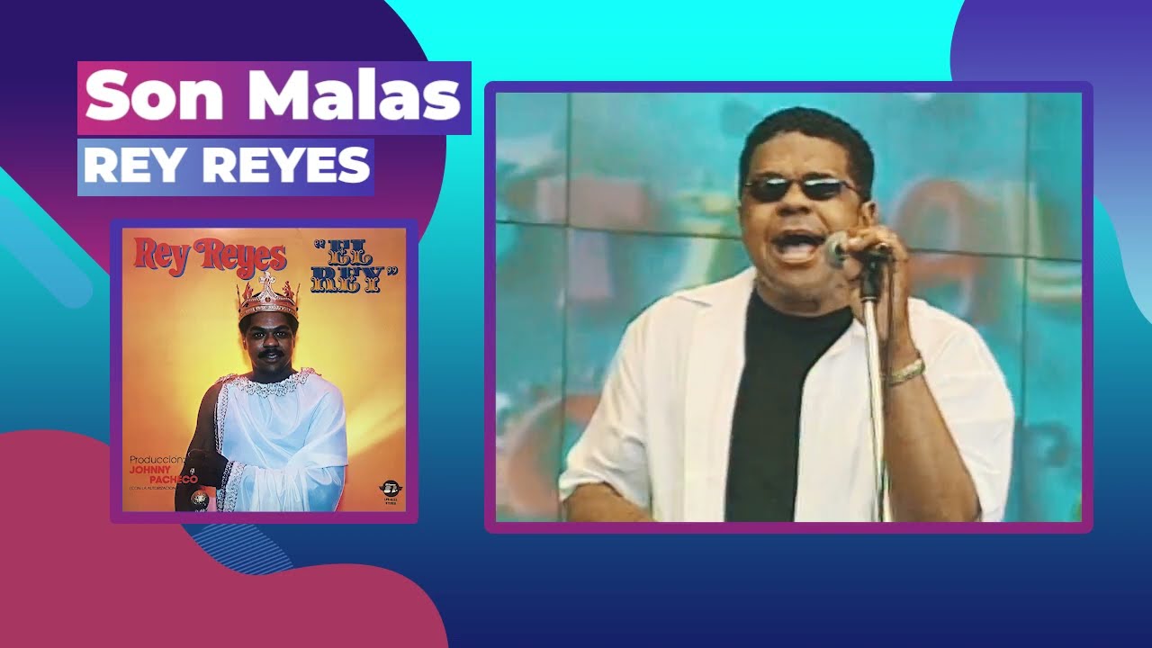 Rey Reyes - Son Malas