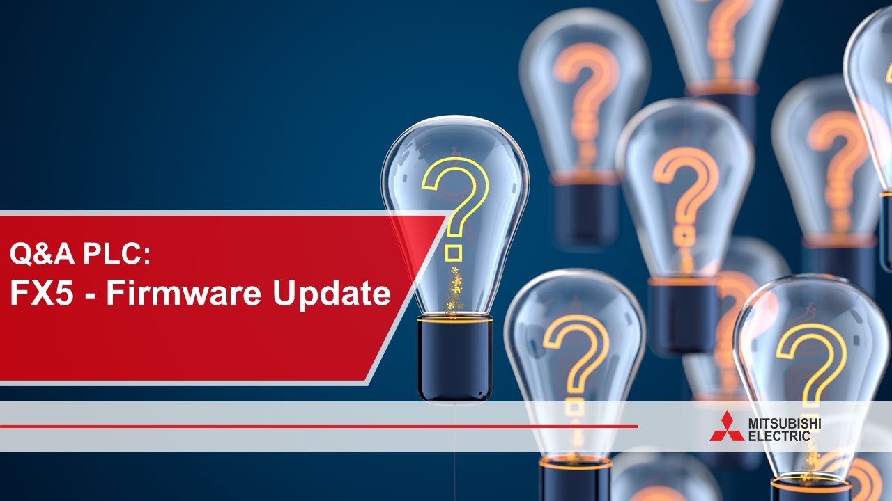 Q&A PLC - FX5 - Firmware Update I Mitsubishi Electric