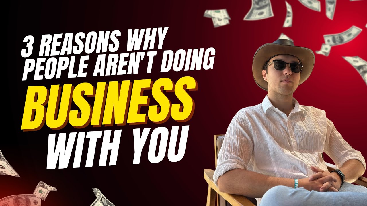 3 Hidden Reasons why People aren&rsquo;t doing Business with you | Allen Wilson