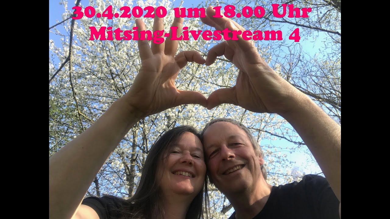 Heilsames Singen Mitsing-Livestream 4 mit Katharina & Wolfgang Bossinger und Raimund Mauch