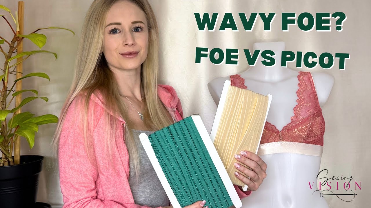 FOE vs Picot Elastic: Which One Should You Use? (My Lingerie Sewing Guide)