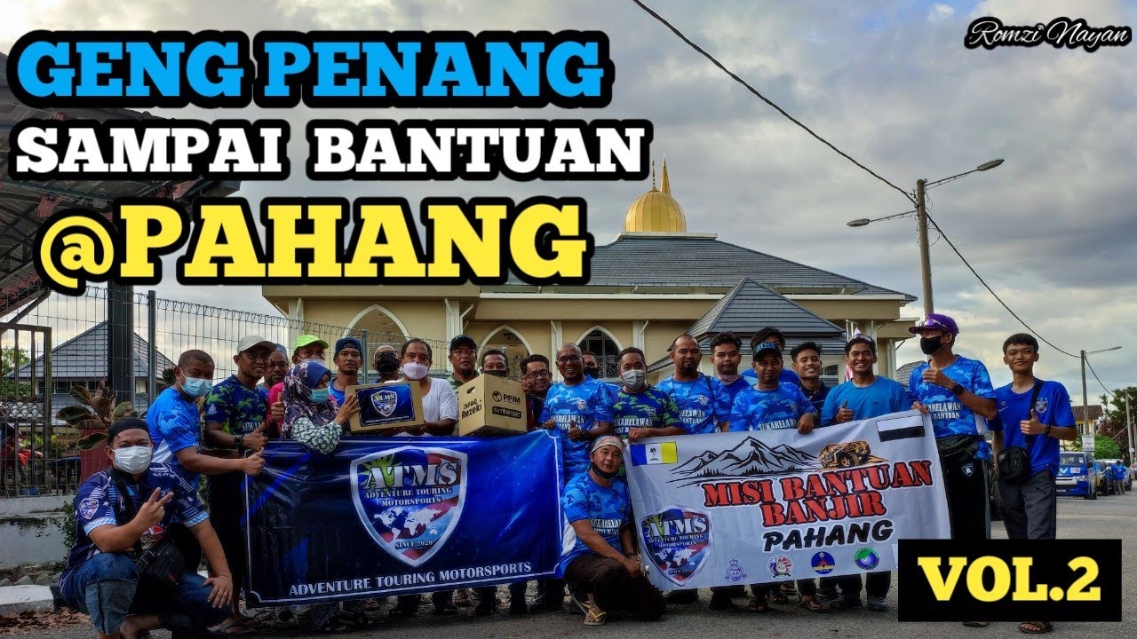 VOL.2 - GENG PENANG SAMPAI KE PAHANG - MISI BANTUAN BANJIR ATMS DI KARAK,TEMERLOH DAN MENTAKAB