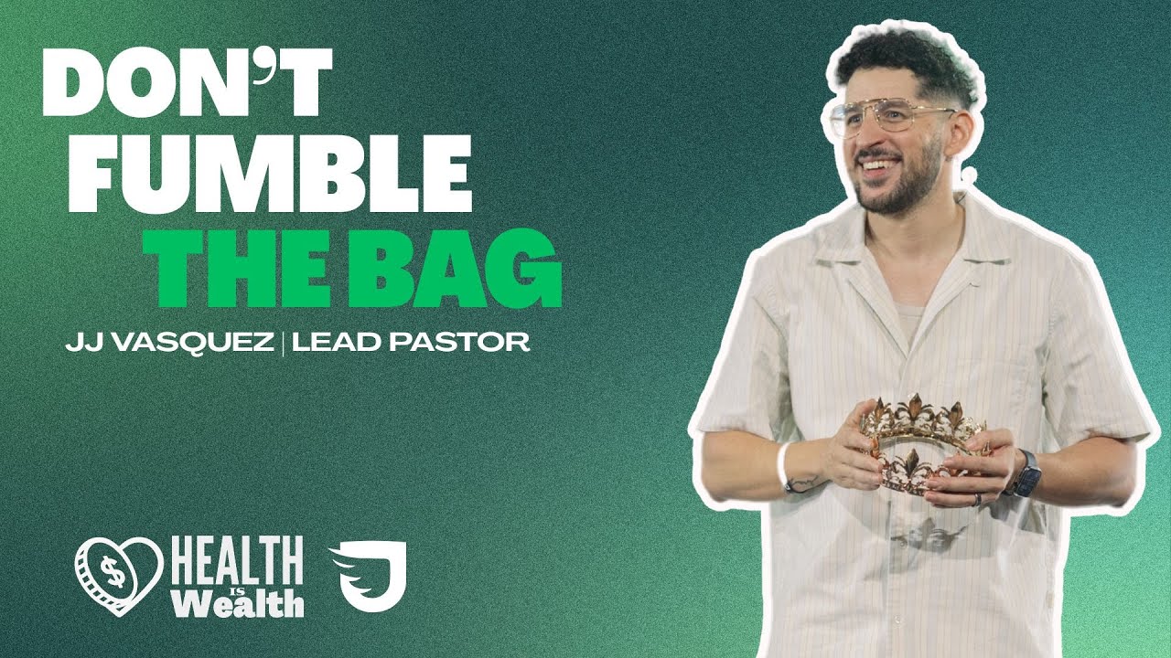 How to Get That Bag - JJ Vasquez - Journey Church