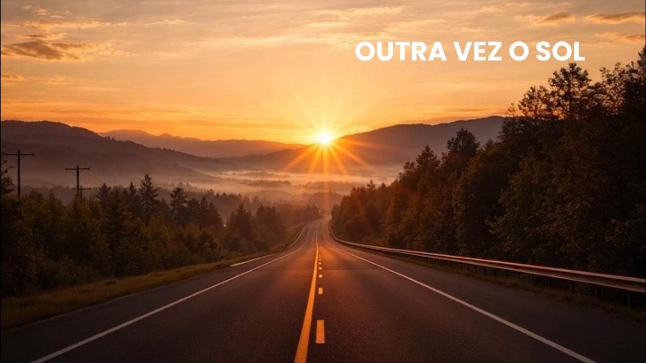 O SOL OUTRA VEZ | Sons da Estrada