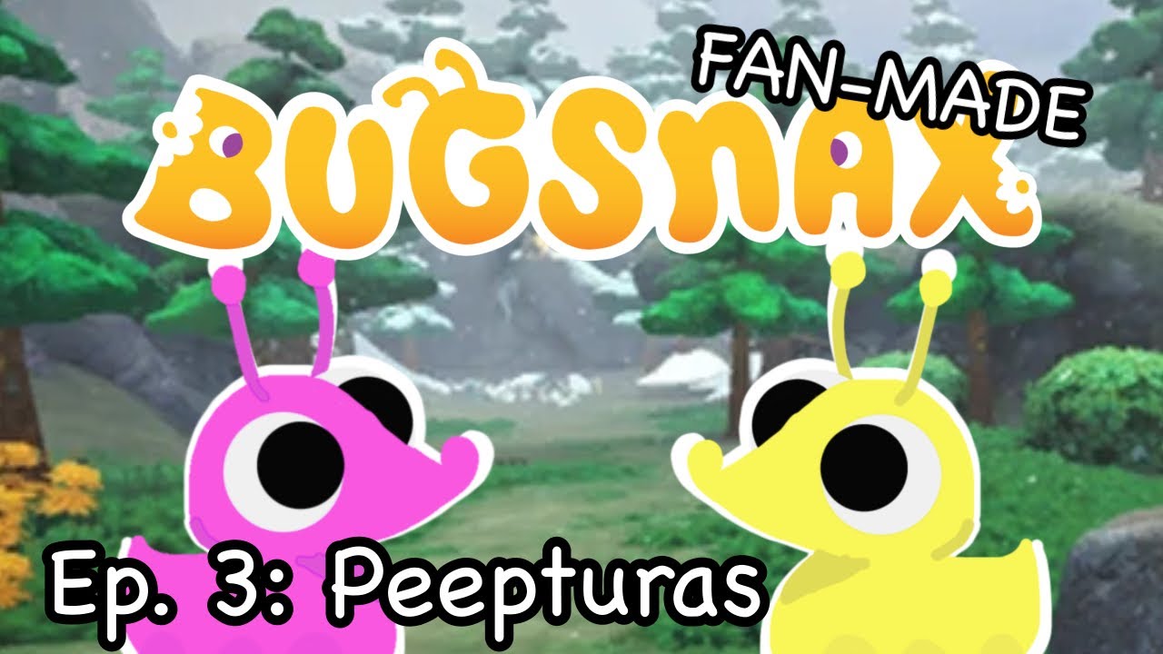 Fan-Made Bugsnax: Episode 3 - Peeptura & Pink Peeptura
