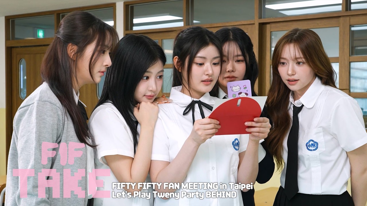 [FIF TAKE] FIFTY FIFTY FAN MEETING in Taipei | Let's Play Tweny Party💌 Behind