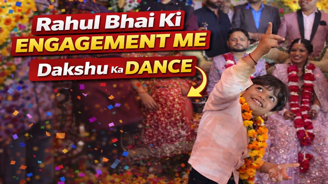 Rahul Bhai Ki Engagement Me Dakshu Ka Zabardast Dance 😍 | Family Function Vlog