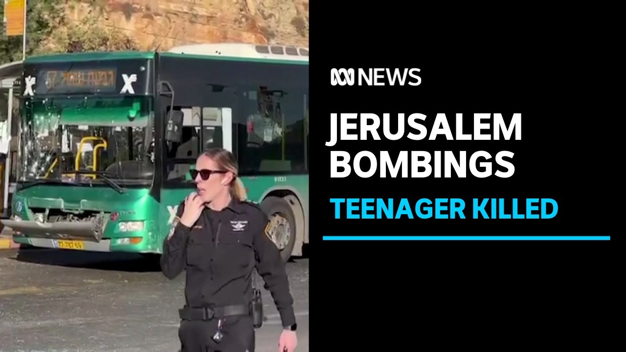 Teenager killed in twin bombings at Jerusalem bus stops | ABC News
