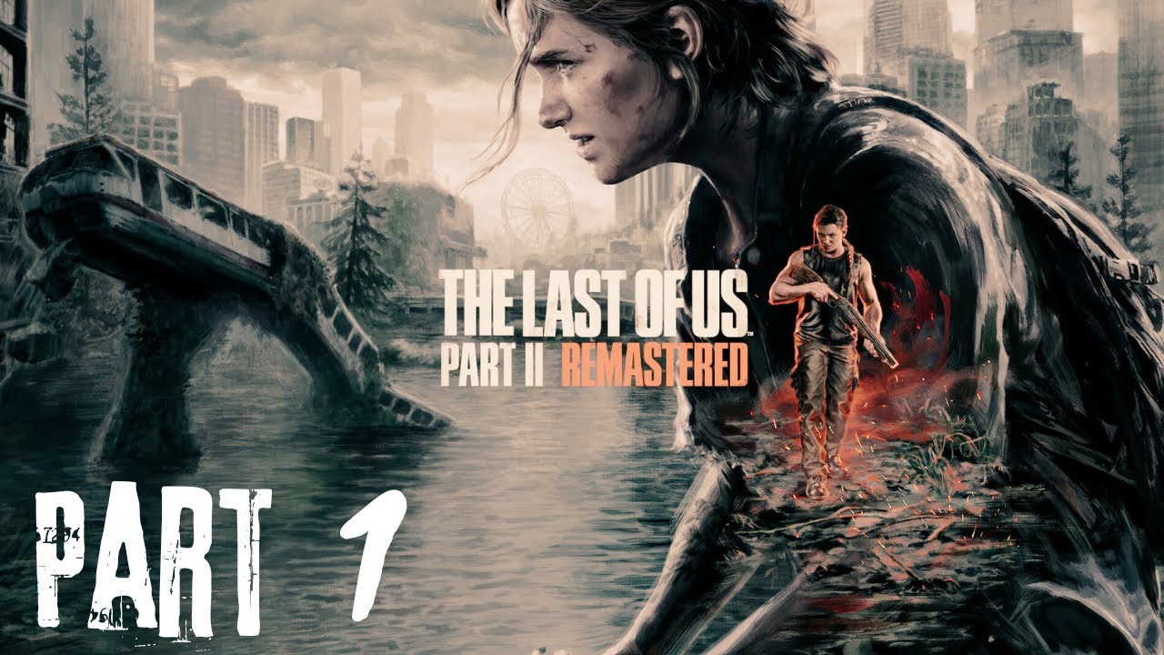 The Last of Us Part II Walkthrough Gameplay @naughtydog
