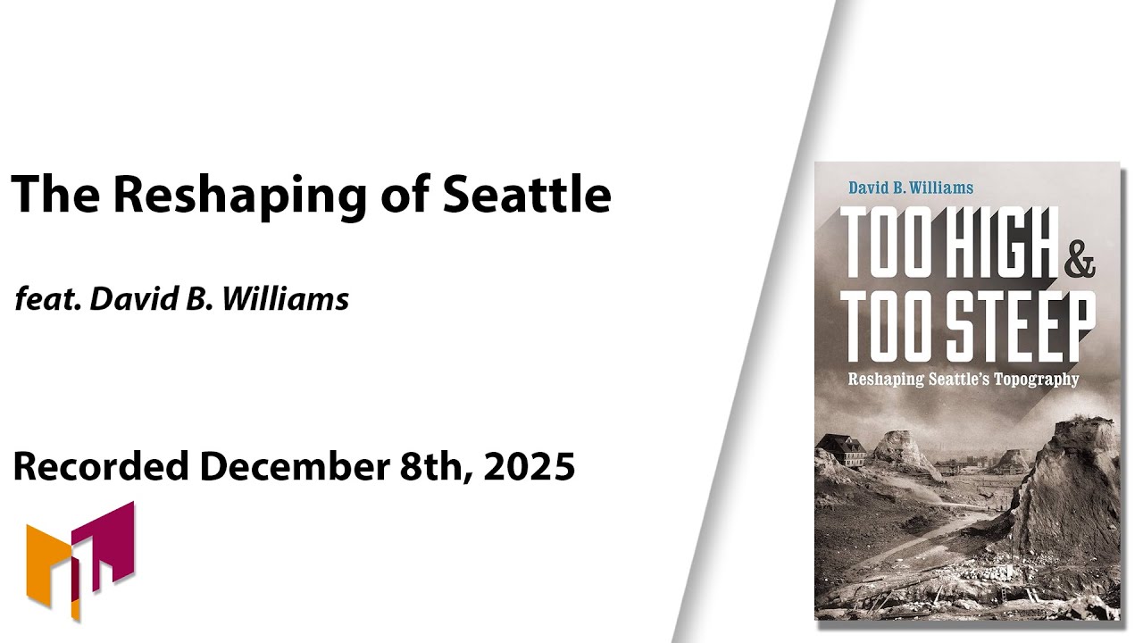 David B. Williams Describes the Reshaping of Seattle