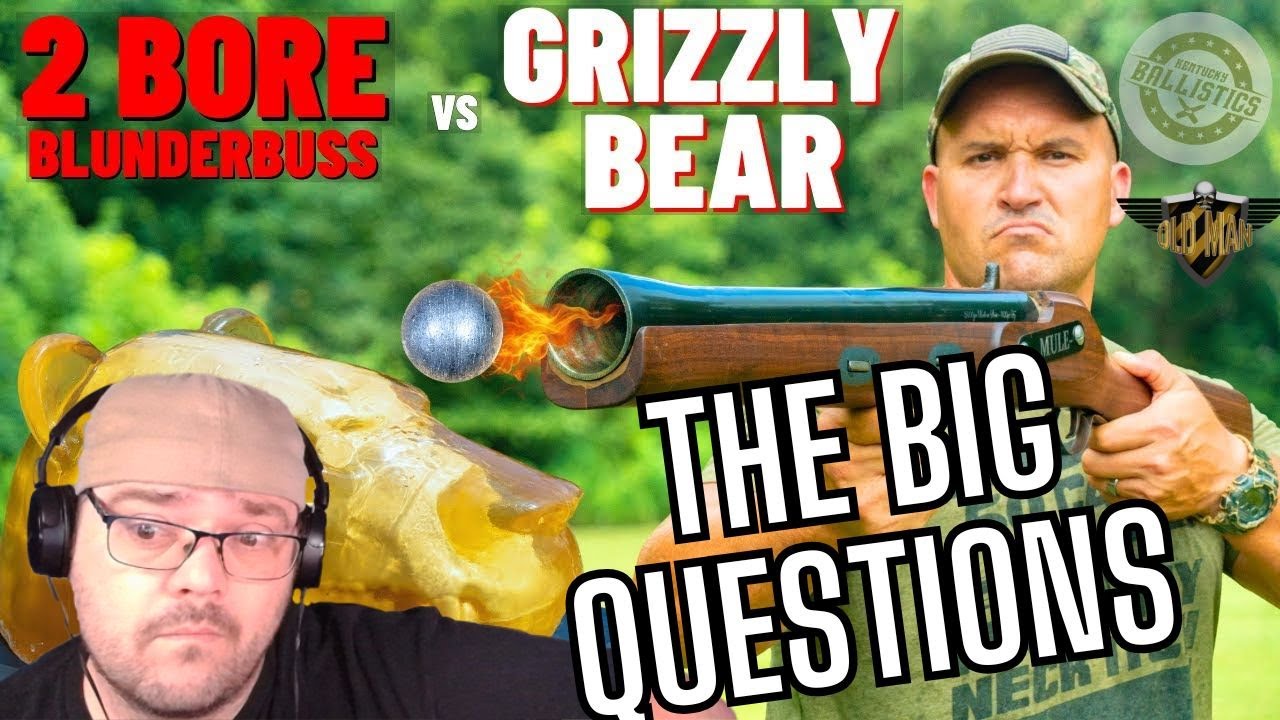 Pirates vs. Nature - 2 Bore Blunderbuss vs Grizzly Bear - Kentucky Ballistics Reaction