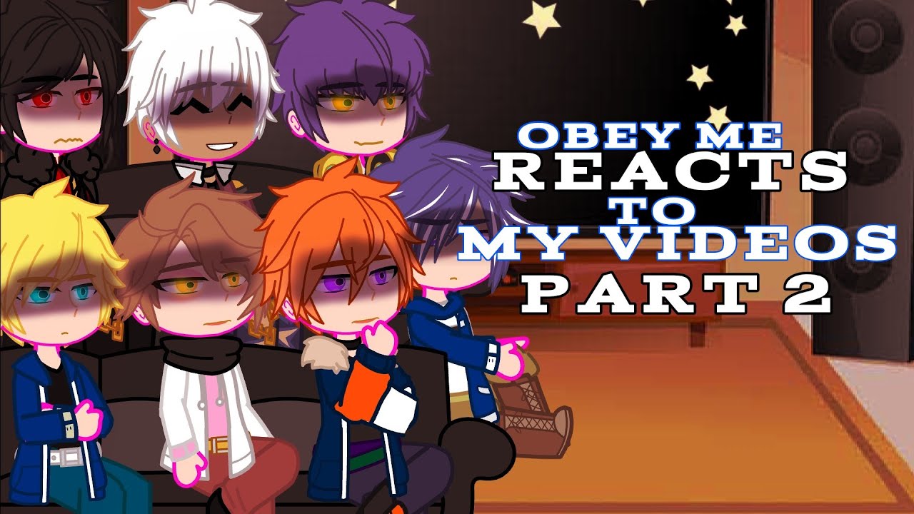 My Pre AU Obey me reacts to my Videos // Part 2 // Obey me Gacha