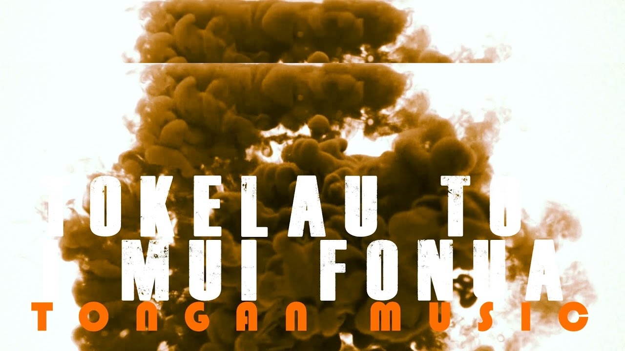 Tongan Love song: Tokelau to i mui fonua