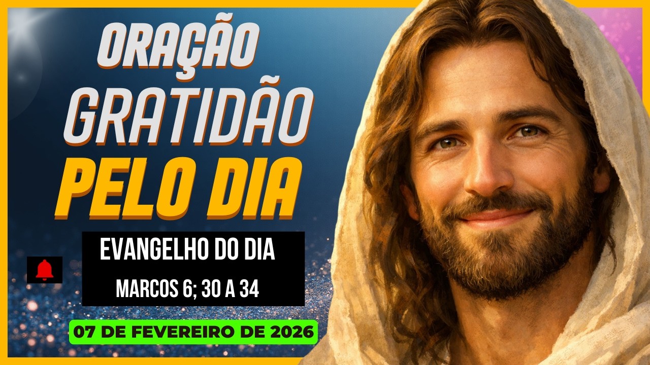 EVANGELHO DO DIA DE HOJE *07/02/2026  - JESUS CRISTO com ORAÇÃO REFLEXÃO E BENÇÃO