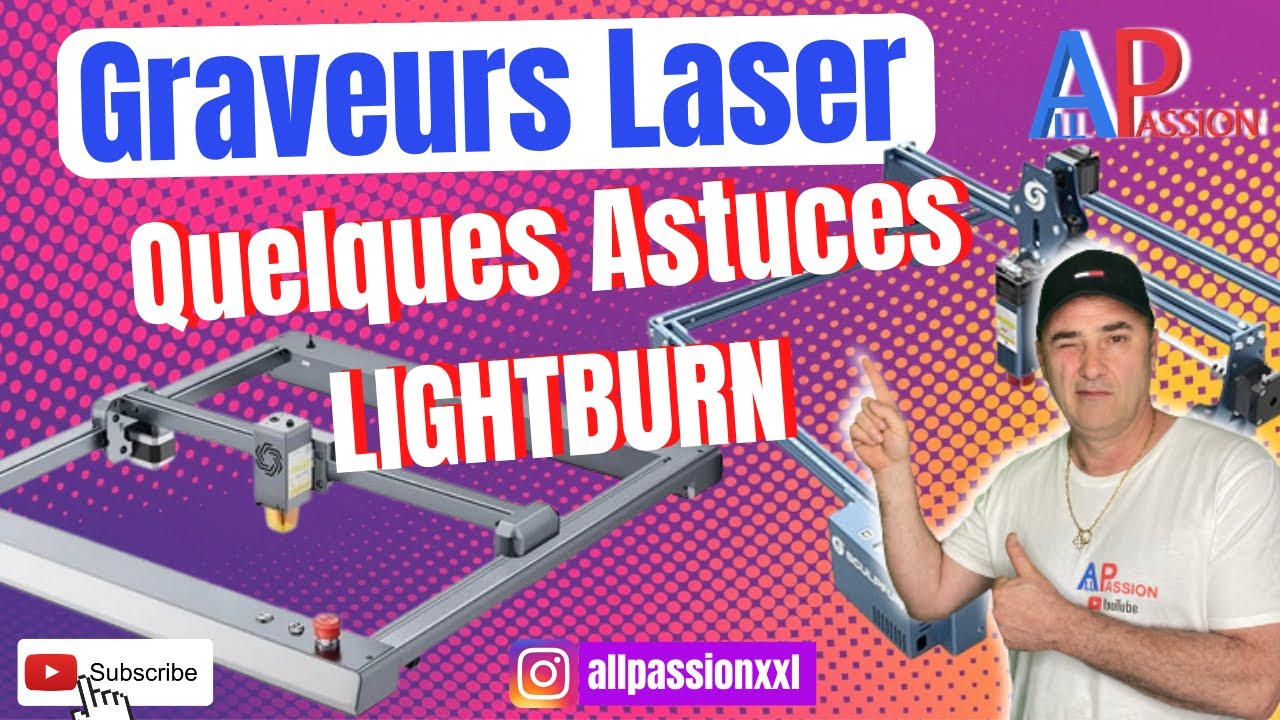 Comment Bien utiliser son graveur laser avec lightburn ?