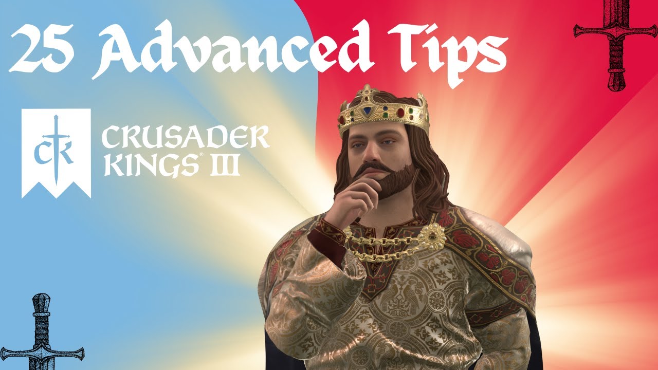 25 Advanced Tips for Crusader Kings 3