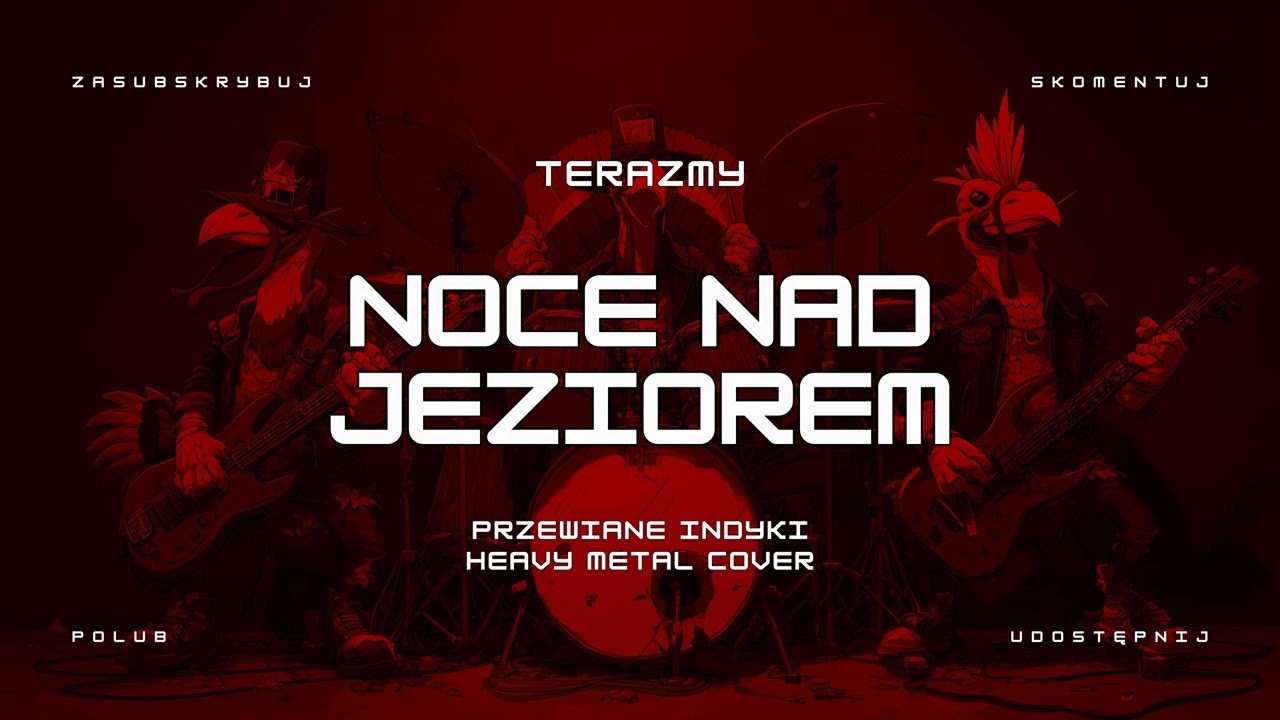 🔥 TerazMy - Noce nad jeziorem (ale to heavy metal cover) 🔥🦃🤘 HIT