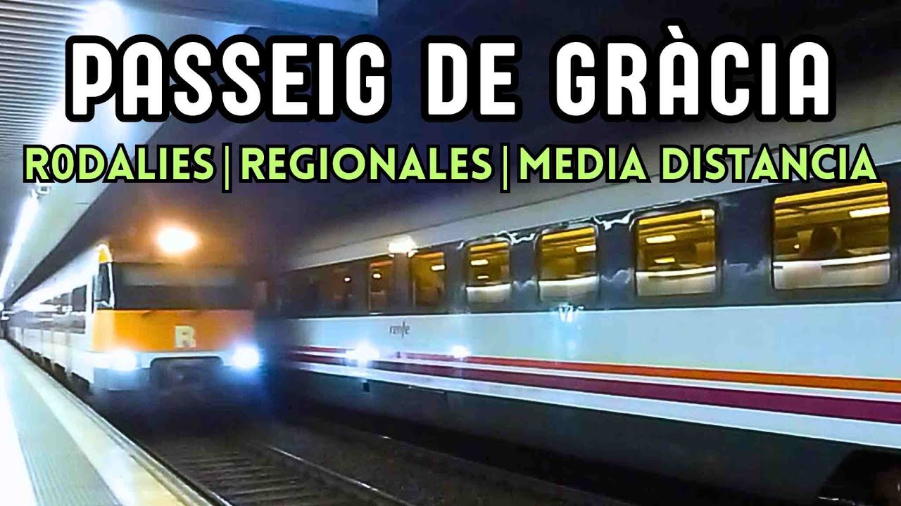 RODALIES RENFE. REGIONALES. MEDIA DISTANCIA. Estación Passeig de Gràcia (Barcelona)