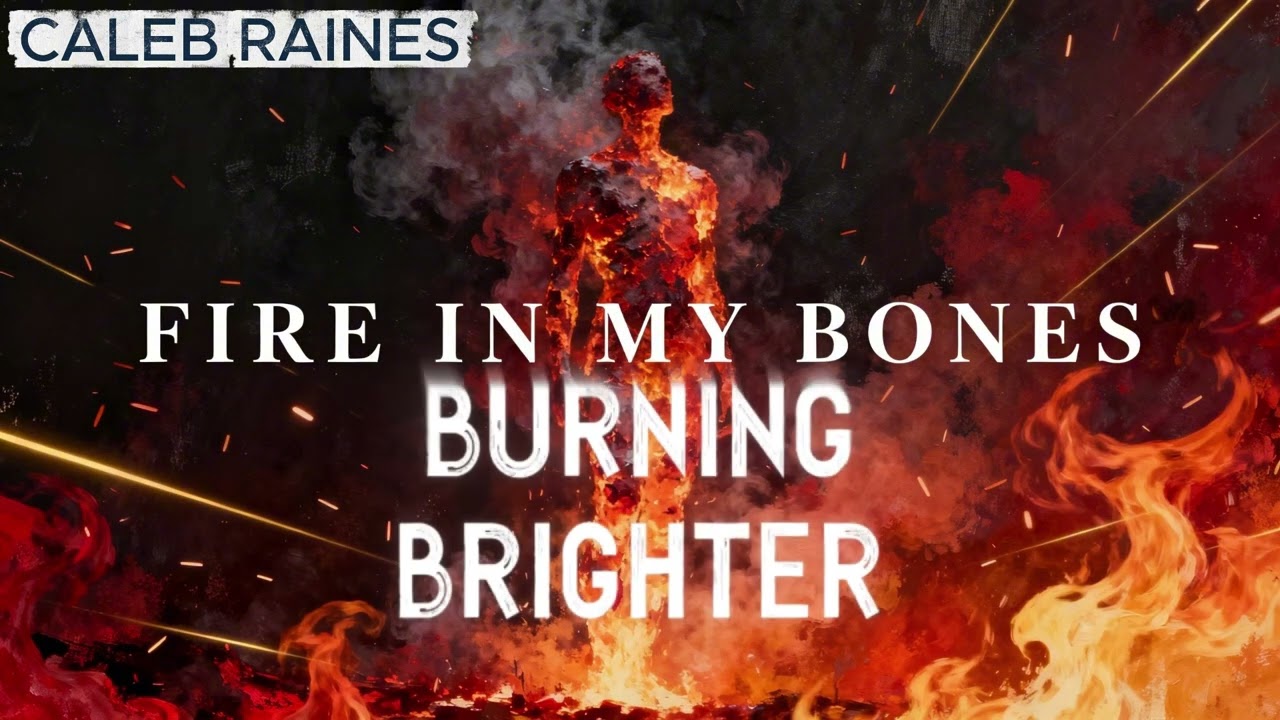 Caleb Raines &ndash; Fire in My Bones (Official Lyric Video)