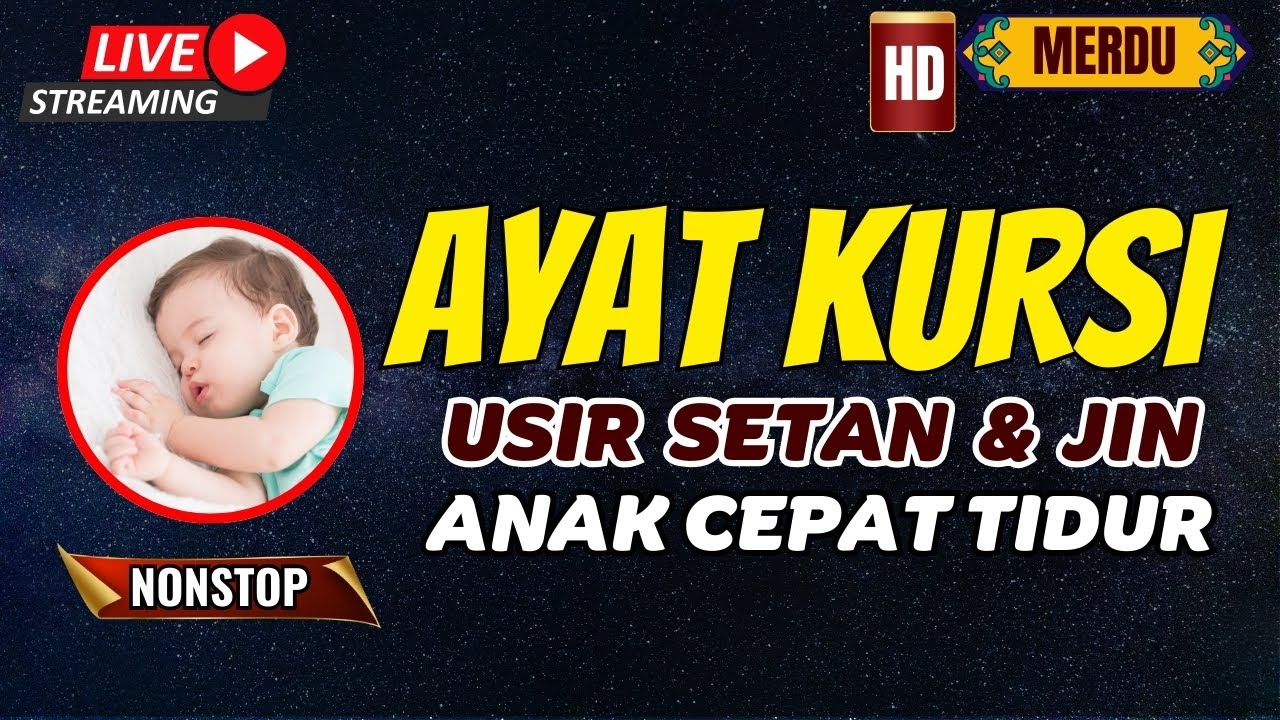 TIDUR CEPAT DAN LELAP! AYAT KURSI PENGANTAR TIDUR BAYI - NONSTOP - PENGUSIR SETAN DAN JIN