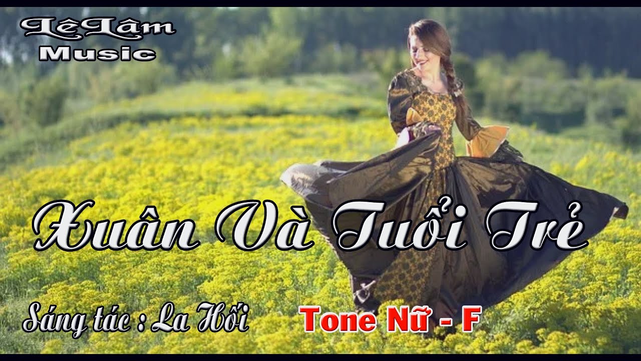 Karaoke - XUÂN VÀ TUỔI TRẺ Tone Nữ | Lê Lâm Music