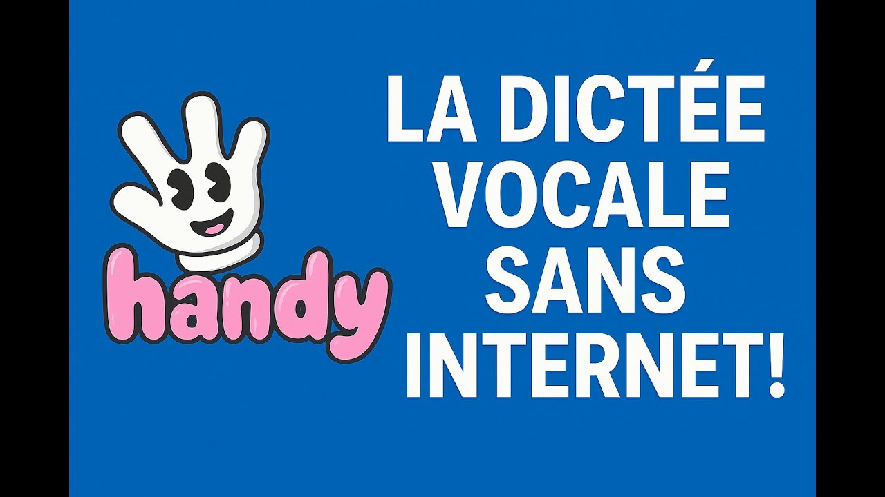 Handy   la dictée vocale 100% locale et gratuite