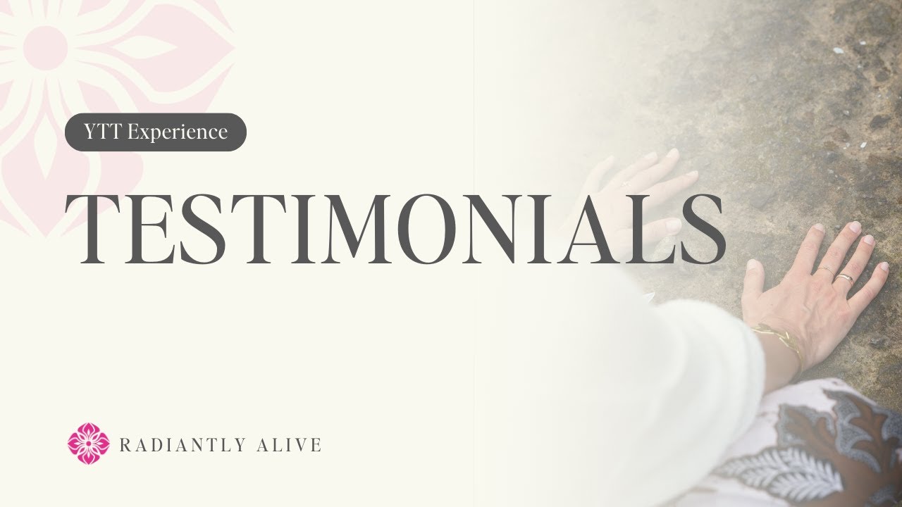 Testimonials for our 200hr Vinyasa YTT and 300 hr yoga alliance teacher training