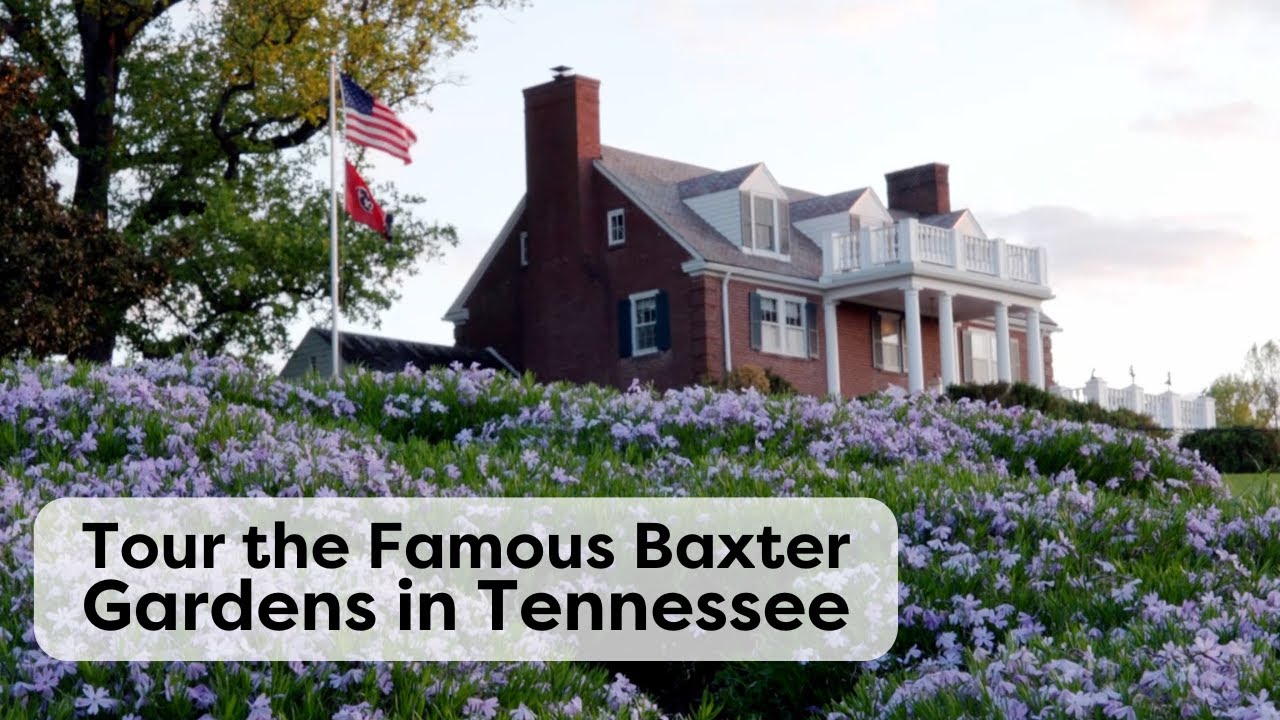 Soothing Tour of the Baxter Gardens in Tennessee