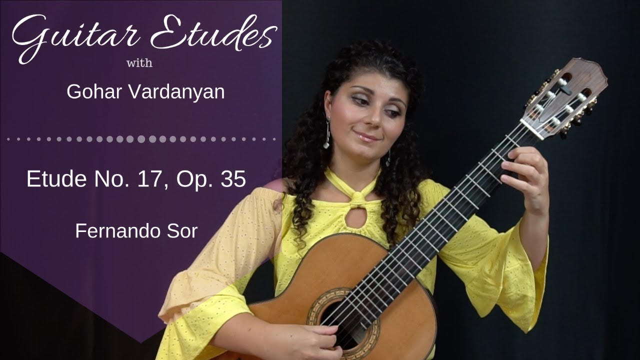 Etude no. 17, op. 35 by Fernando Sor | Guitar Etudes with Gohar Vardanyan