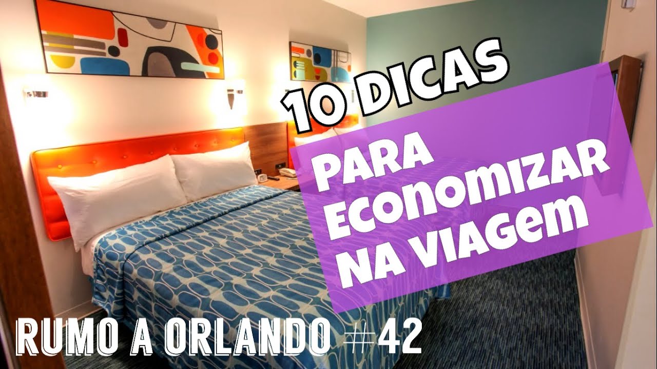 10 dicas matadoras para economizar na viagem - Rumo a Orlando #42