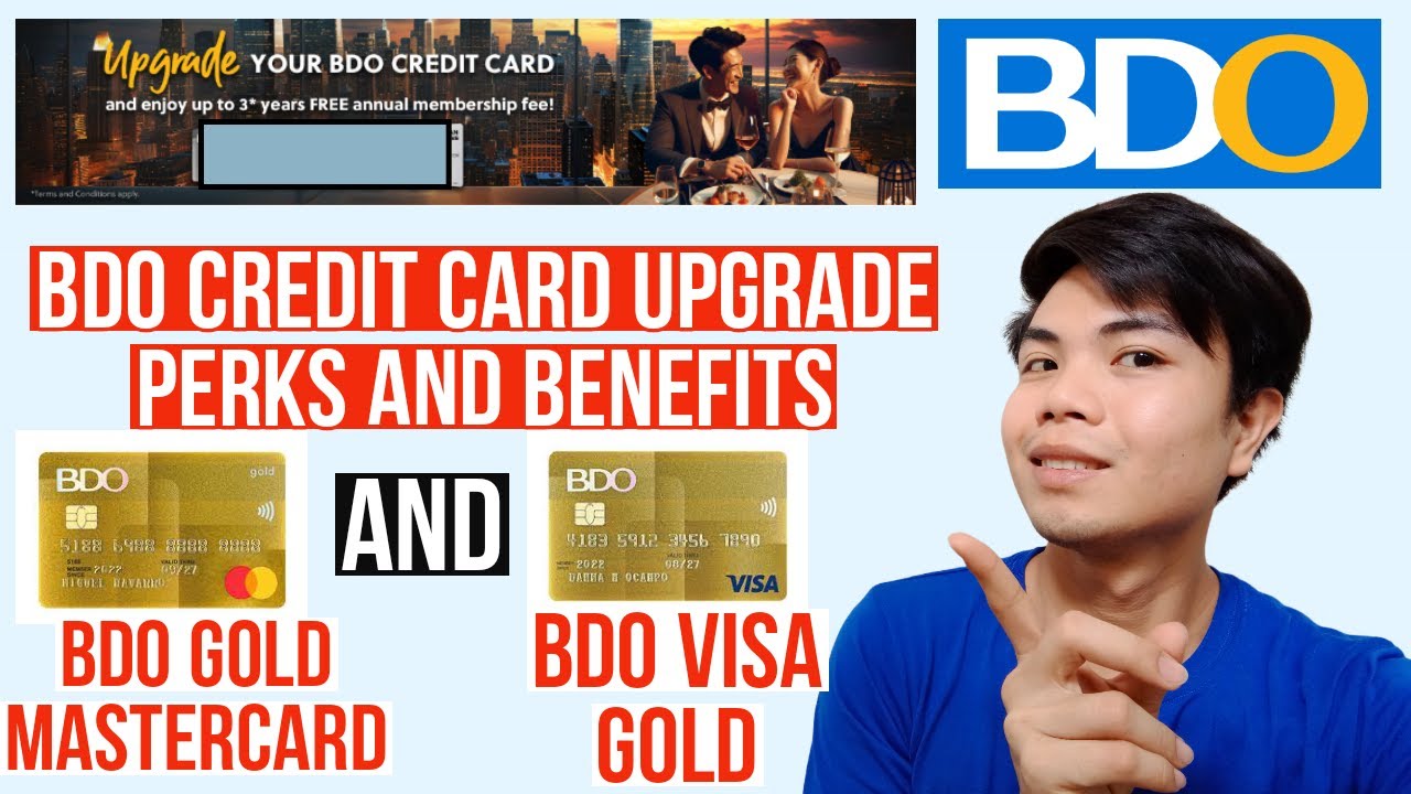 BDO CREDIT CARD UPGRADE BDO GOLD MASTERCARD AND BDO VISA GOLD CREDIT CARD UPGRADE