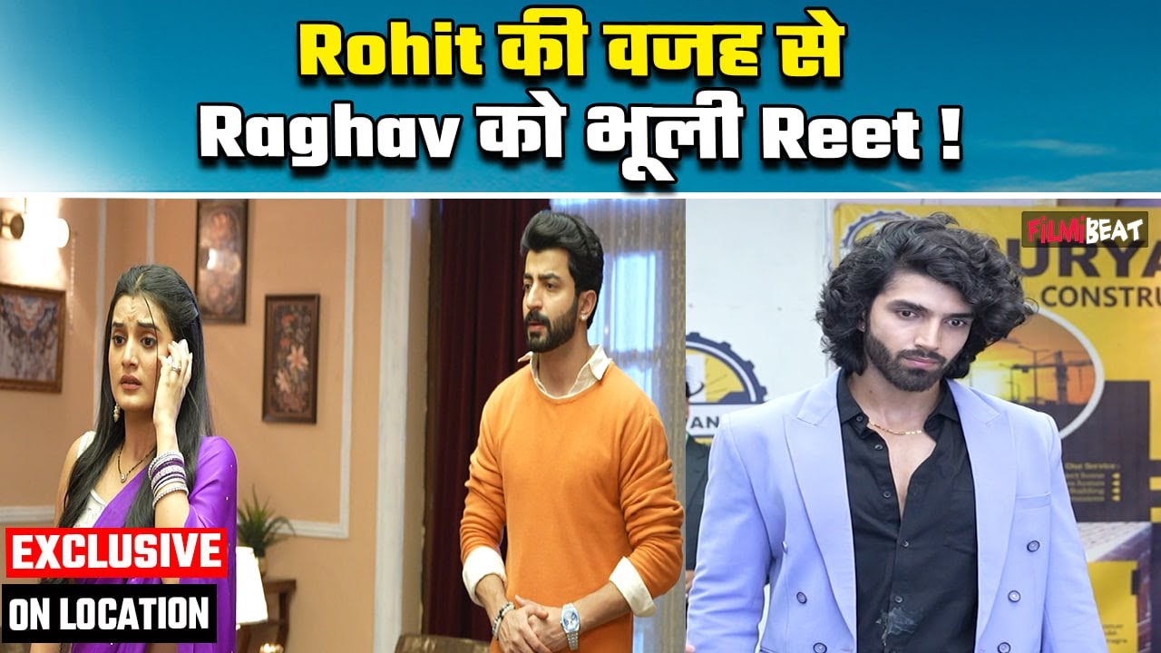 Jaane Anjaane Hum Mile On Location: Reet भूली Raghav के साथ अपनी Dinner Date, Raghav का फूटा गुस्सा