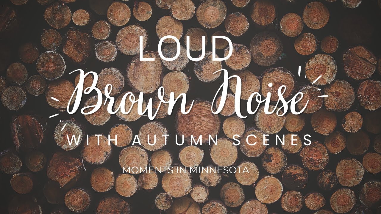 LOUD Brown Noise | Autumn Scenes Screensaver | HD 1080p