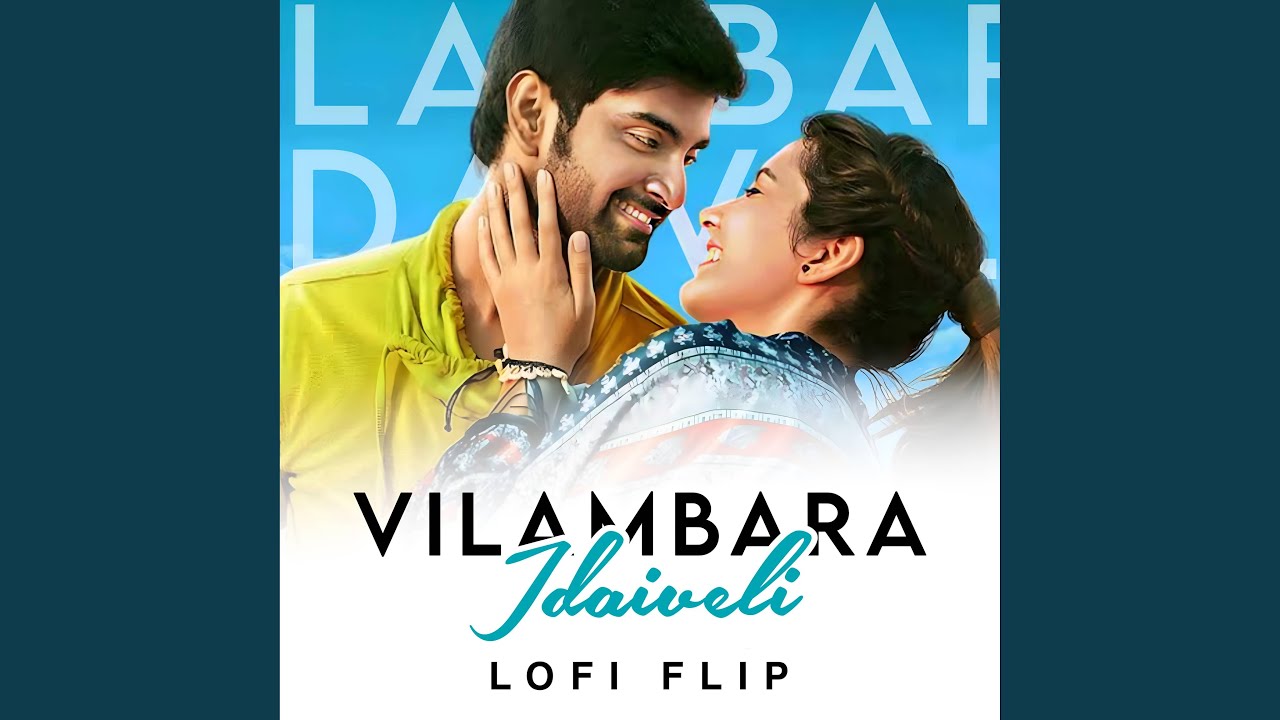 Vilambara Idaiveli Lofi Flip