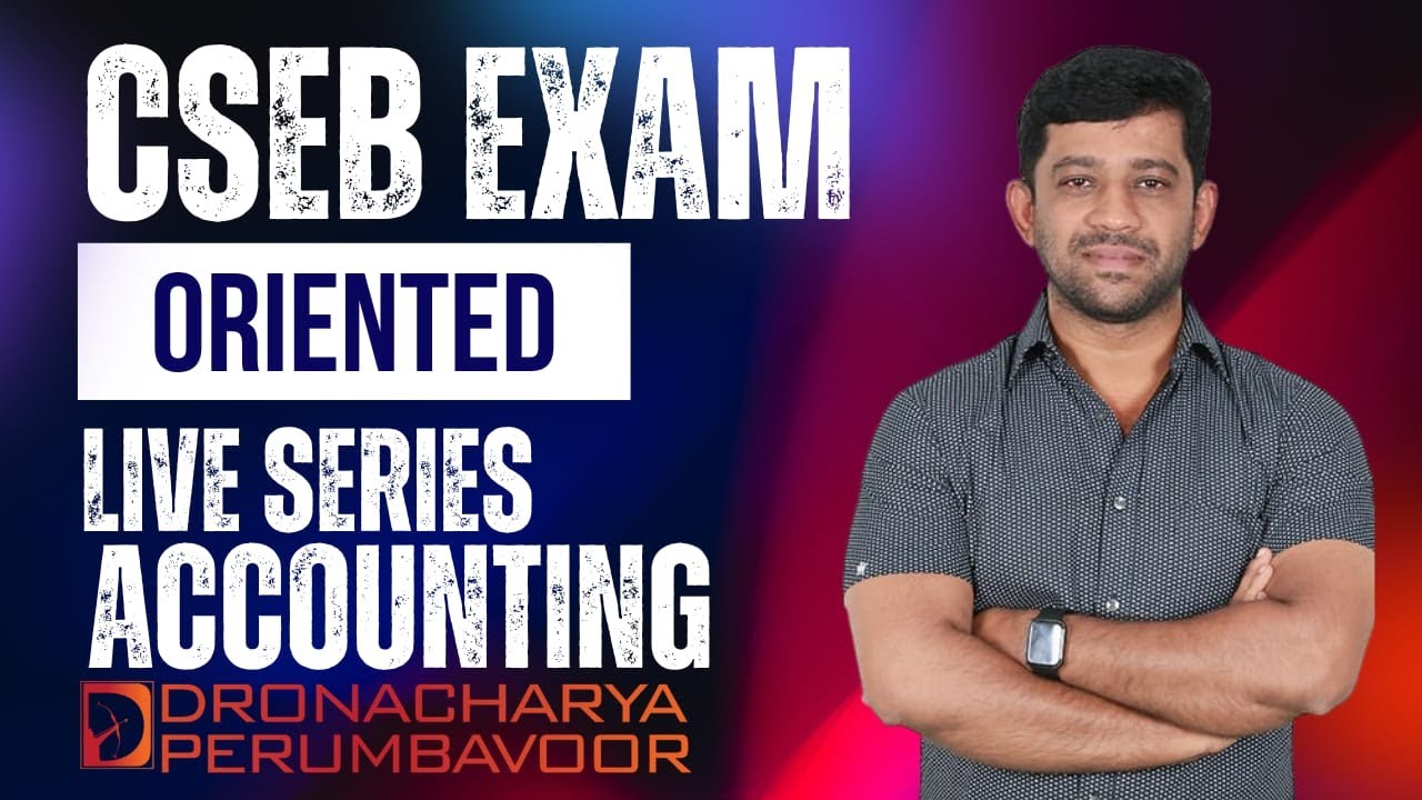 CSEB Exam Oriented Live -  Accounting