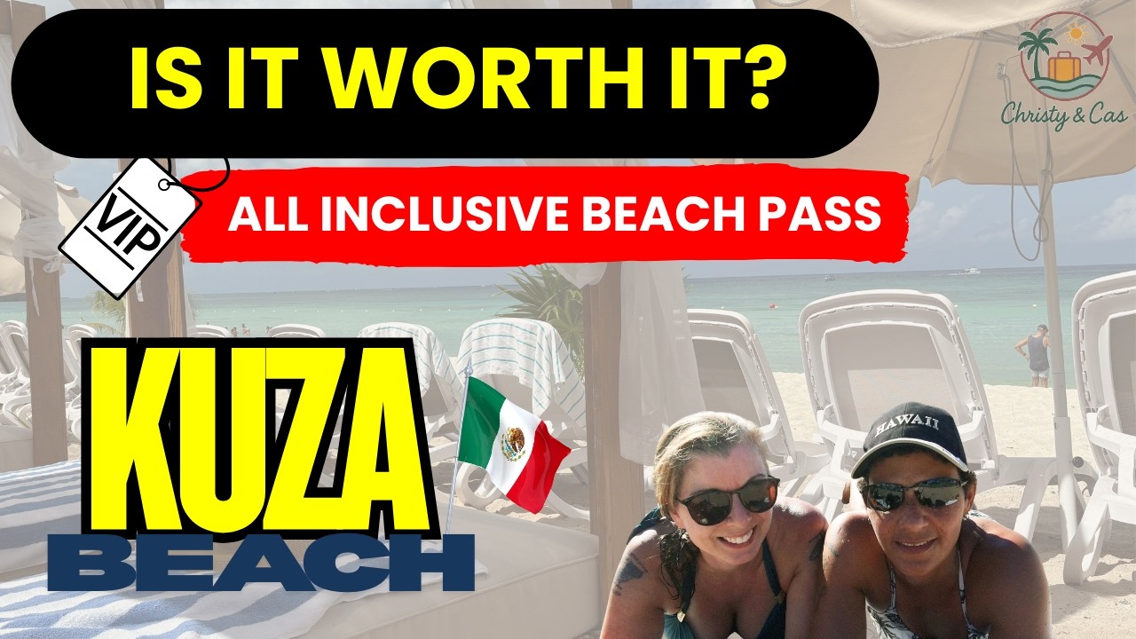 Kuza Beach Cozumel Mexico VIP Review Margaritaville Cruise All Inclusive #kuzabeach #mexico #cruise