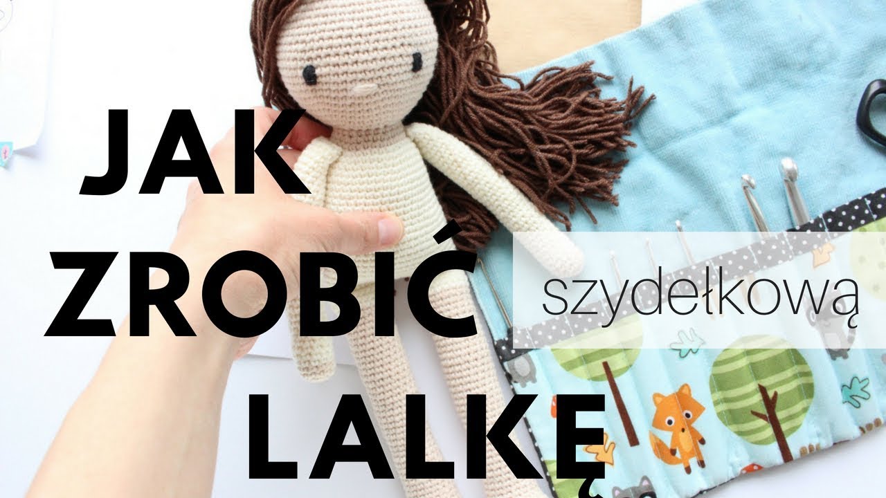 Jak zrobić lalkę na szydełku - cz 1 głowa
