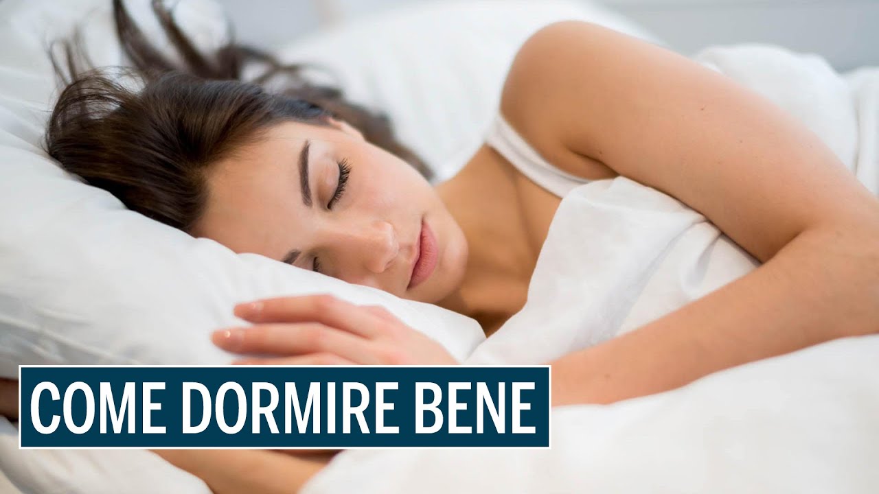 Come DORMIRE BENE: 5 consigli per un SONNO profondo e riposante