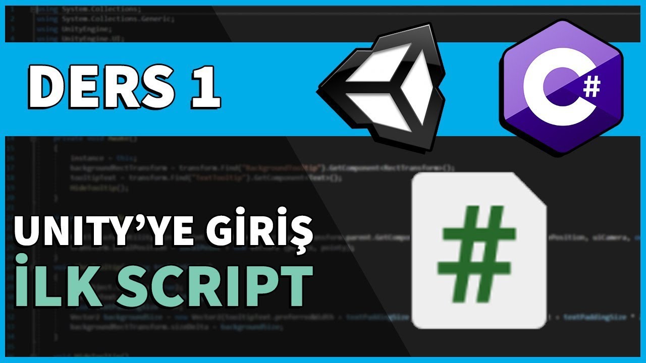 Unity'ye Giriş - İlk Script | Yeni Başlayanlar İçin Unity C# Dersleri Bölüm 1