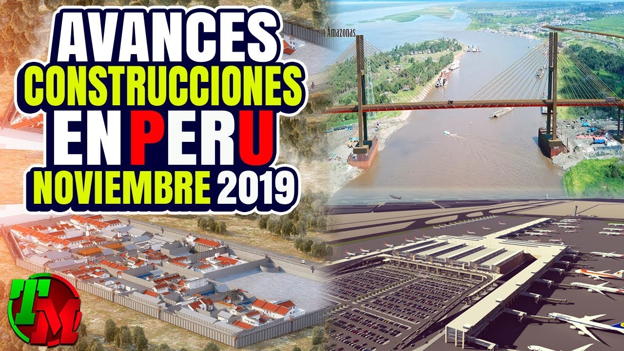 Construcciones en Perú | Avances Noviembre 2019